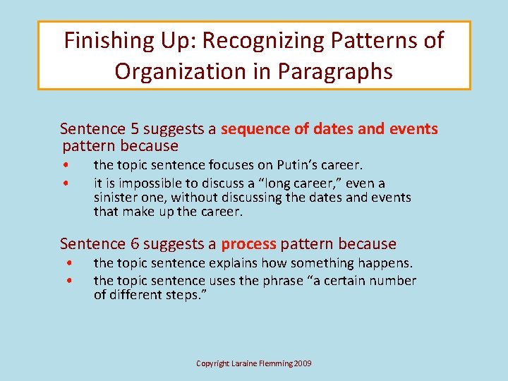 Finishing Up: Recognizing Patterns of Organization in Paragraphs Sentence 5 suggests a sequence of