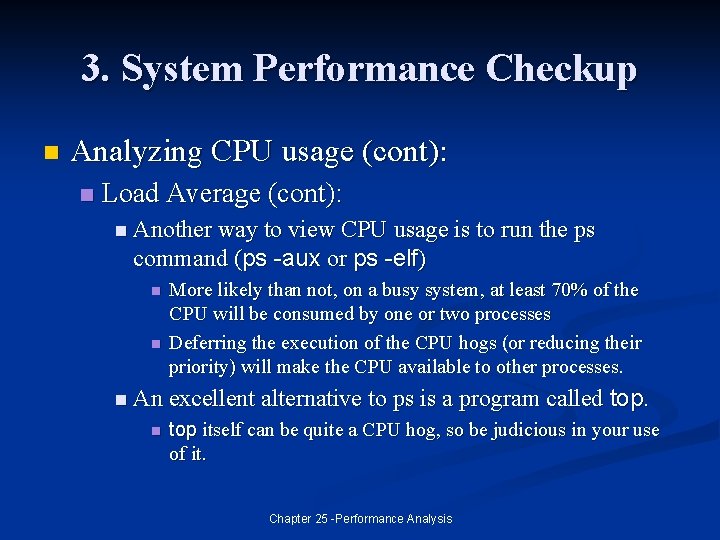 3. System Performance Checkup n Analyzing CPU usage (cont): n Load Average (cont): n