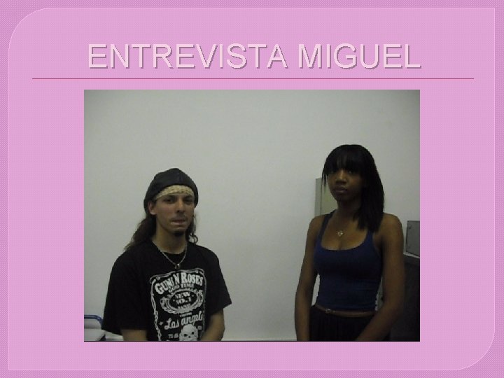 ENTREVISTA MIGUEL 