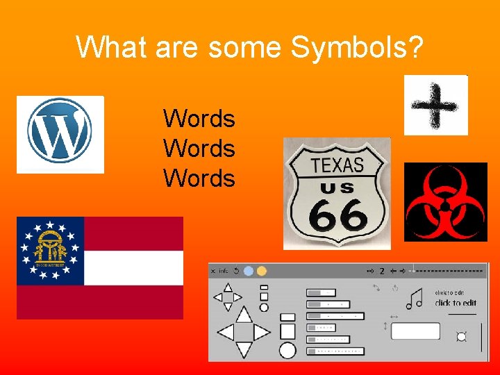 What are some Symbols? Words 