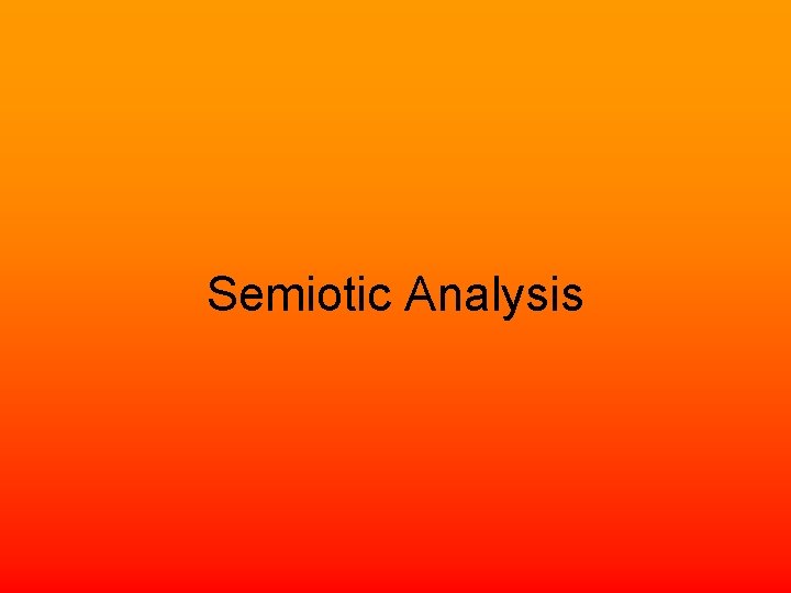 Semiotic Analysis 