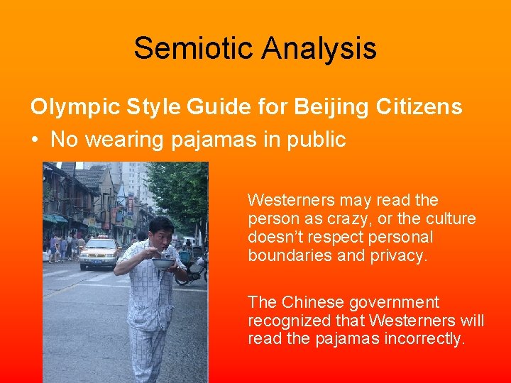 Semiotic Analysis Olympic Style Guide for Beijing Citizens • No wearing pajamas in public