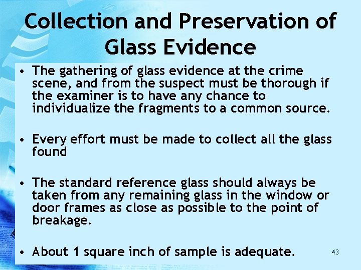 Collection and Preservation of Glass Evidence • The gathering of glass evidence at the Collection and Preservation of Glass Evidence • The gathering of glass evidence at the