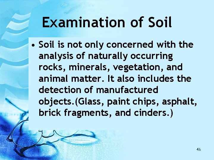 Examination of Soil • Soil is not only concerned with the analysis of naturally Examination of Soil • Soil is not only concerned with the analysis of naturally