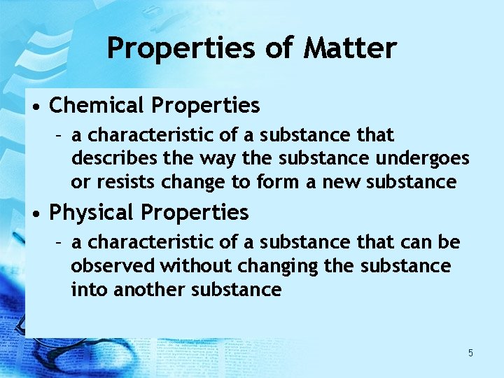 Properties of Matter • Chemical Properties – a characteristic of a substance that describes Properties of Matter • Chemical Properties – a characteristic of a substance that describes