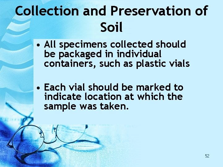 Collection and Preservation of Soil • All specimens collected should be packaged in individual Collection and Preservation of Soil • All specimens collected should be packaged in individual