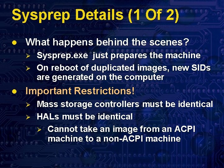 Sysprep Details (1 Of 2) l What happens behind the scenes? Ø Ø l