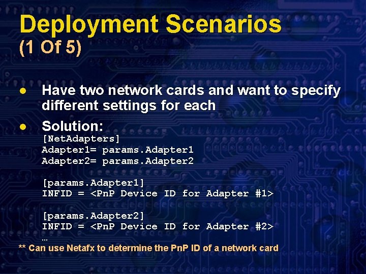 Deployment Scenarios (1 Of 5) l l Have two network cards and want to