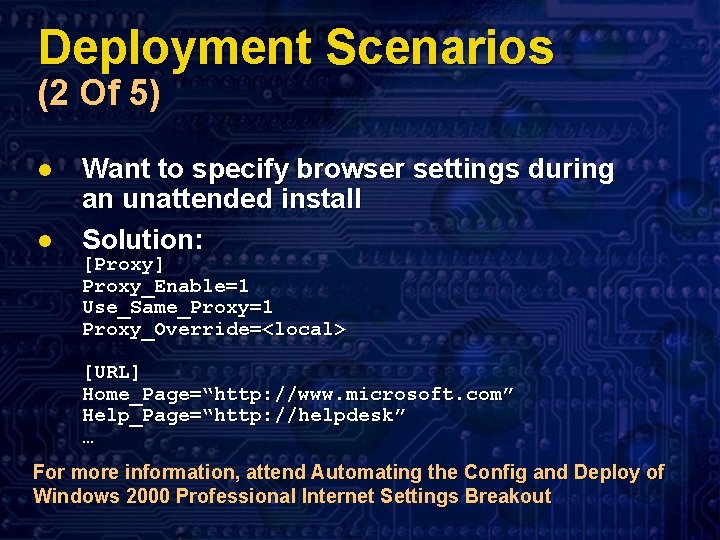 Deployment Scenarios (2 Of 5) l l Want to specify browser settings during an