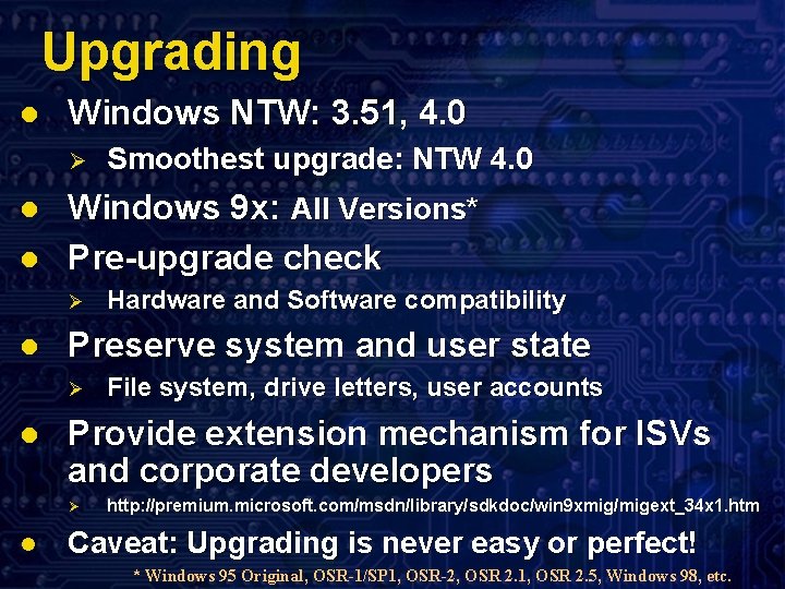 Upgrading l Windows NTW: 3. 51, 4. 0 Ø l l Windows 9 x: