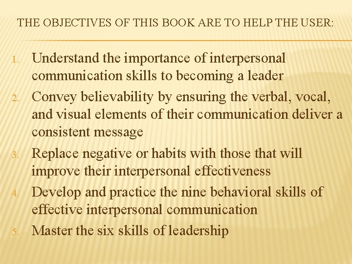 THE OBJECTIVES OF THIS BOOK ARE TO HELP THE USER: 1. 2. 3. 4. THE OBJECTIVES OF THIS BOOK ARE TO HELP THE USER: 1. 2. 3. 4.