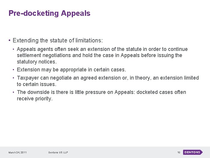 Pre-docketing Appeals • Extending the statute of limitations: • Appeals agents often seek an