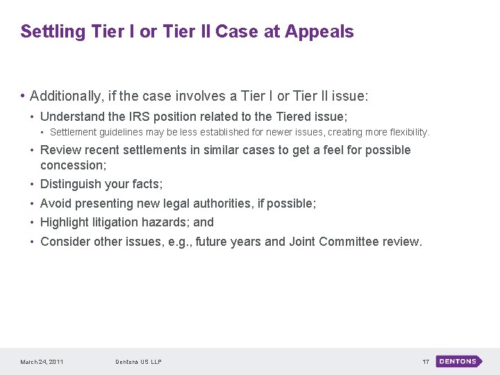 Settling Tier I or Tier II Case at Appeals • Additionally, if the case