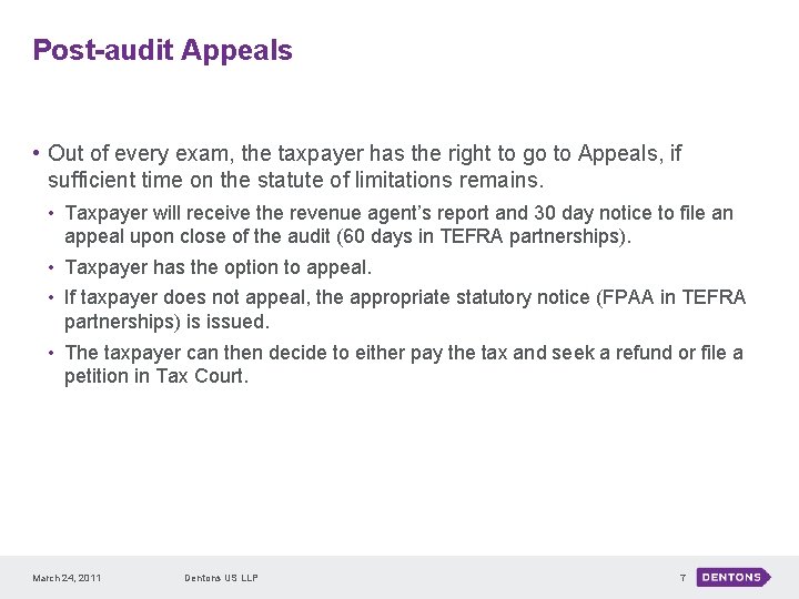 Post-audit Appeals • Out of every exam, the taxpayer has the right to go Post-audit Appeals • Out of every exam, the taxpayer has the right to go