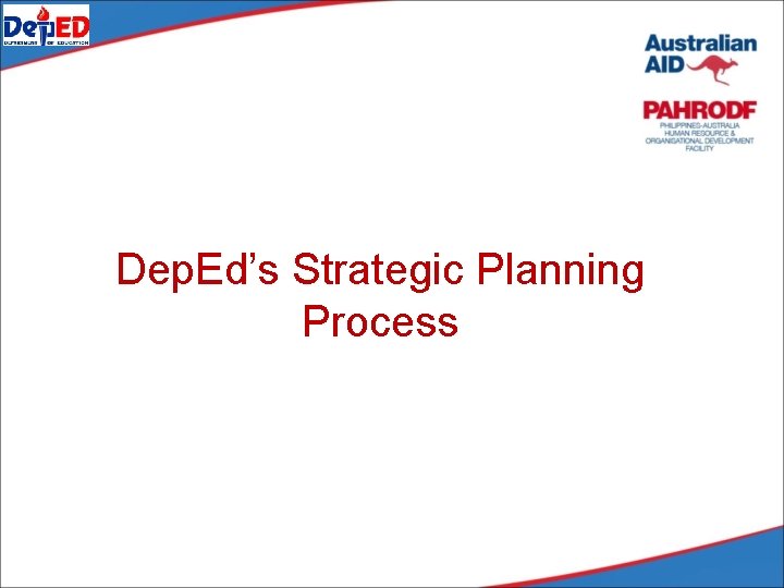 Dep. Ed’s Strategic Planning Process 