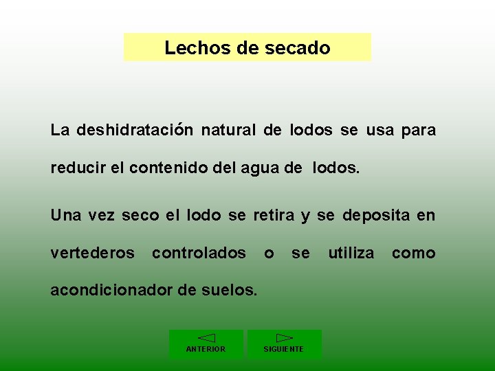 Lechos de secado La deshidratación natural de lodos se usa para reducir el contenido