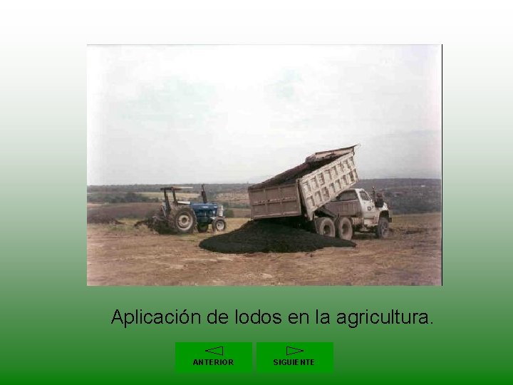 Aplicación de lodos en la agricultura. ANTERIOR SIGUIENTE 