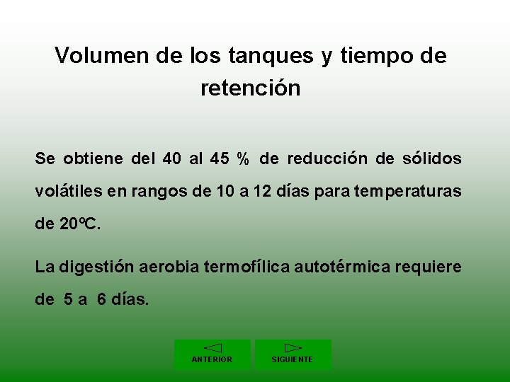 Volumen de los tanques y tiempo de retención Se obtiene del 40 al 45