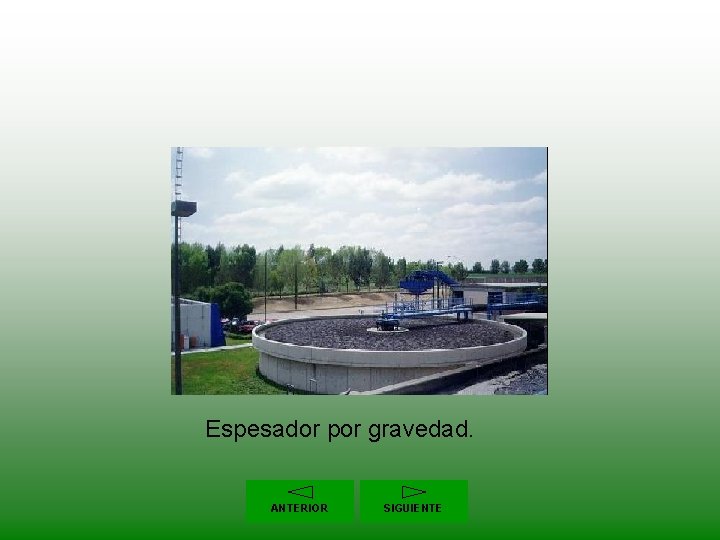 Espesador por gravedad. ANTERIOR SIGUIENTE 