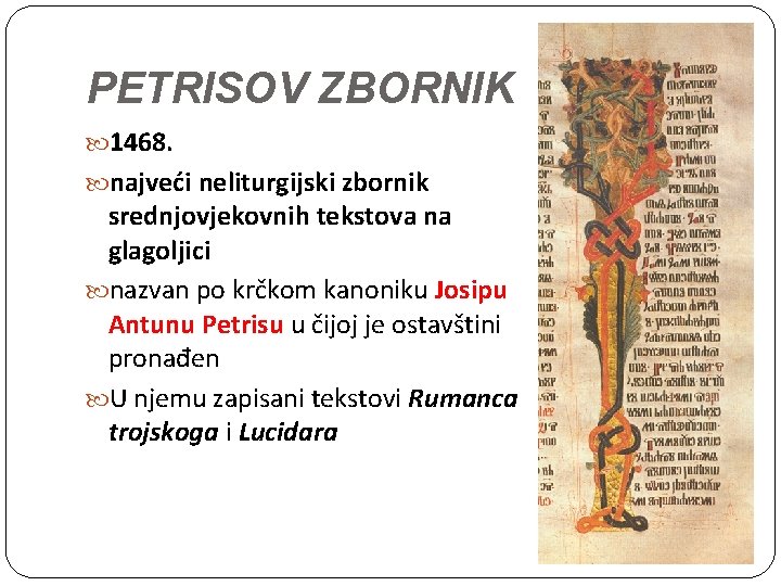 PETRISOV ZBORNIK 1468. najveći neliturgijski zbornik srednjovjekovnih tekstova na glagoljici nazvan po krčkom kanoniku