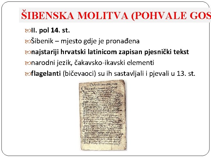 ŠIBENSKA MOLITVA (POHVALE GOS II. pol 14. st. Šibenik – mjesto gdje je pronađena