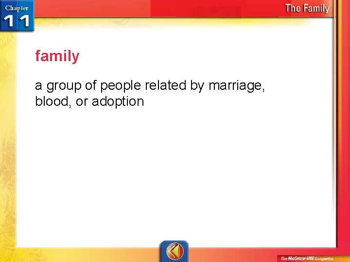 family a group of people related by marriage, blood, or adoption 