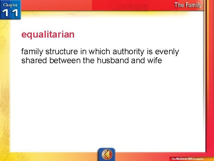 equalitarian family structure in which authority is evenly shared between the husband wife 