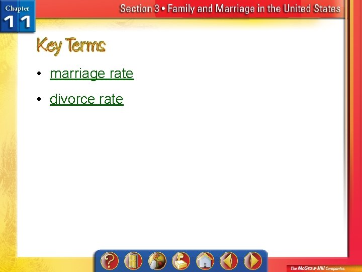  • marriage rate • divorce rate 