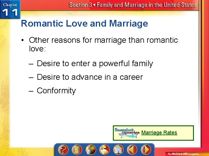 Romantic Love and Marriage • Other reasons for marriage than romantic love: – Desire