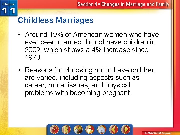 Childless Marriages • Around 19% of American women who have ever been married did