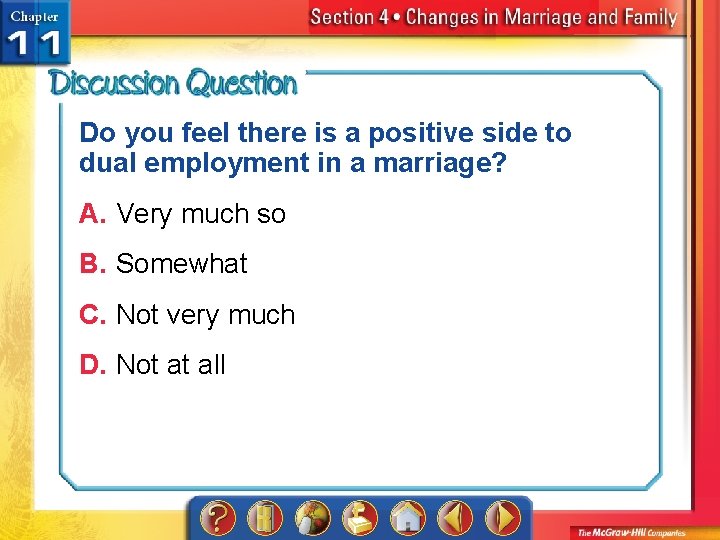 Do you feel there is a positive side to dual employment in a marriage?