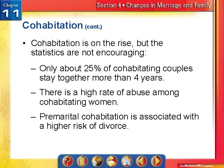 Cohabitation (cont. ) • Cohabitation is on the rise, but the statistics are not