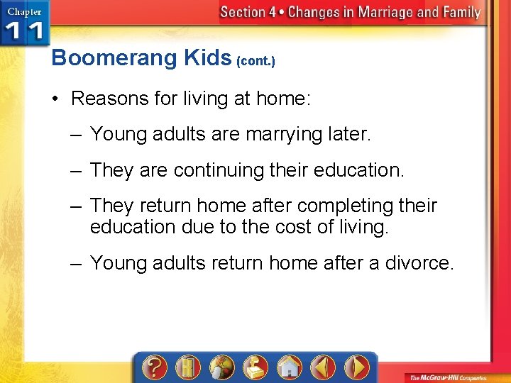 Boomerang Kids (cont. ) • Reasons for living at home: – Young adults are