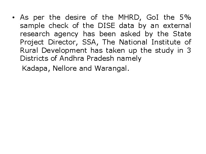  • As per the desire of the MHRD, Go. I the 5% sample