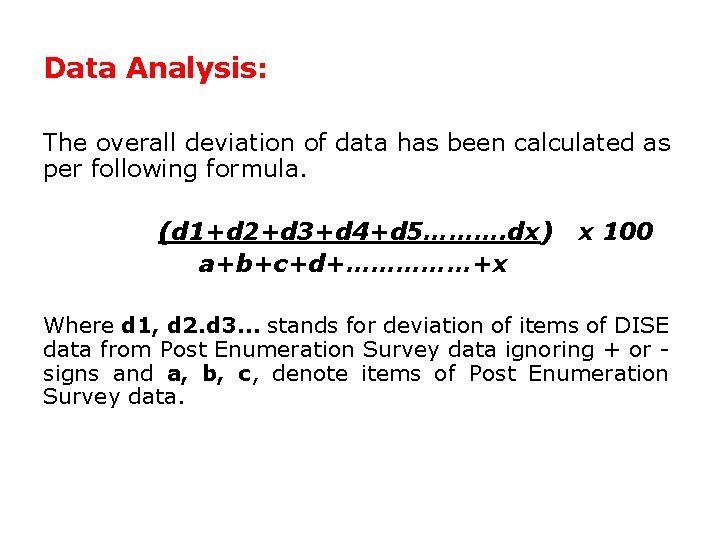 Data Analysis: The overall deviation of data has been calculated as per following formula.