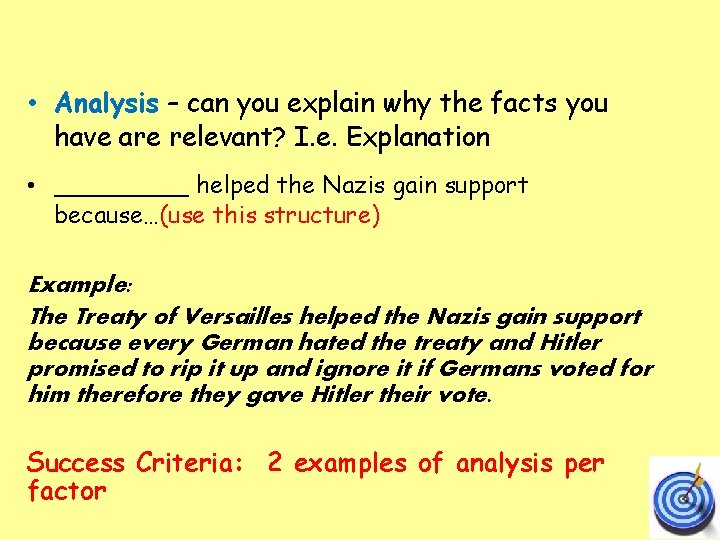  • Analysis – can you explain why the facts you have are relevant?