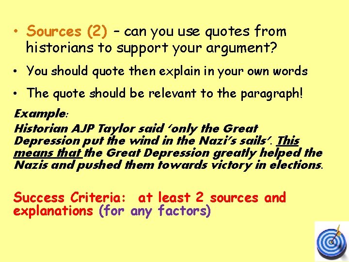  • Sources (2) – can you use quotes from historians to support your