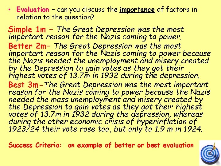  • Evaluation – can you discuss the importance of factors in relation to