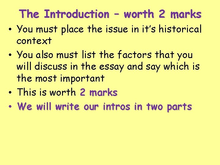 The Introduction – worth 2 marks • You must place the issue in it’s