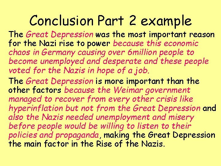 Conclusion Part 2 example The Great Depression was the most important reason for the