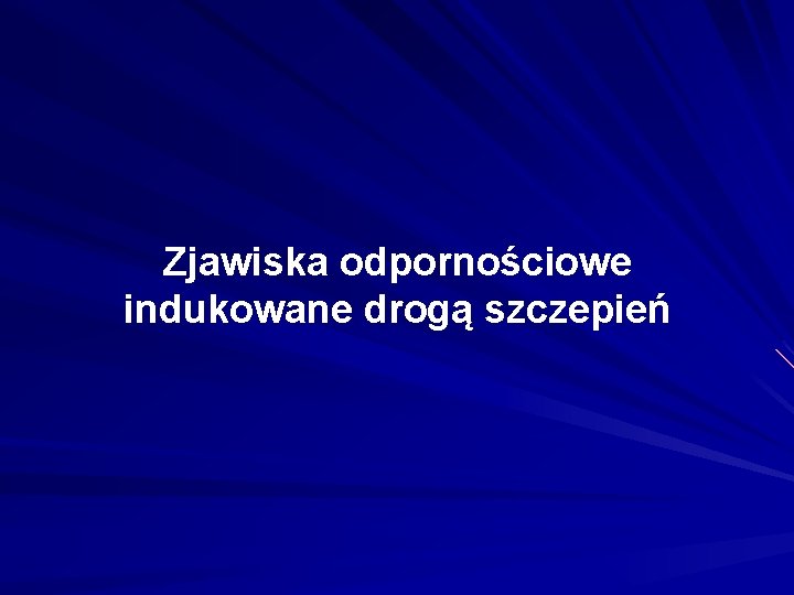 Zjawiska odpornościowe indukowane drogą szczepień 