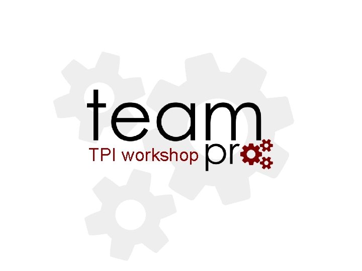 TPI workshop 