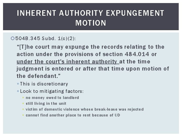 INHERENT AUTHORITY EXPUNGEMENT MOTION 504 B. 345 Subd. 1(c)(2): “[T]he court may expunge the