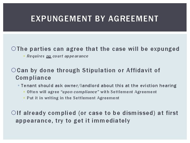 EXPUNGEMENT BY AGREEMENT The parties can agree that the case will be expunged §