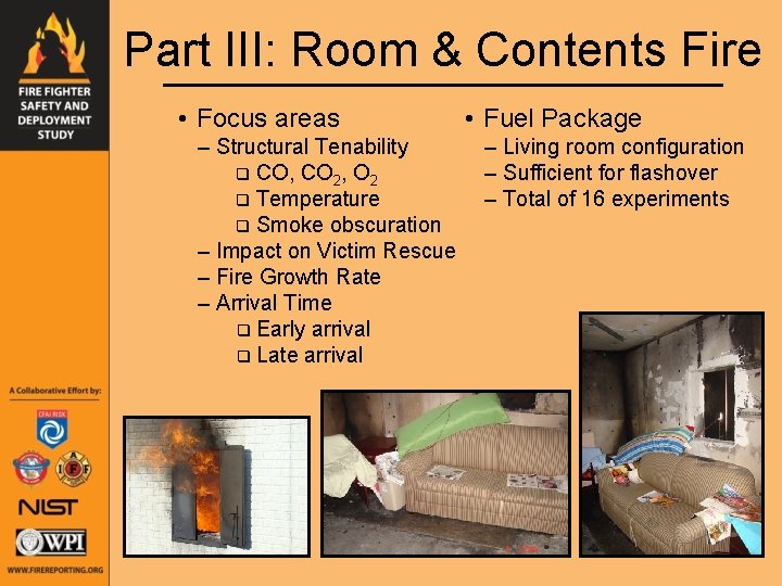 Part III: Room & Contents Fire • Focus areas – Structural Tenability q CO,