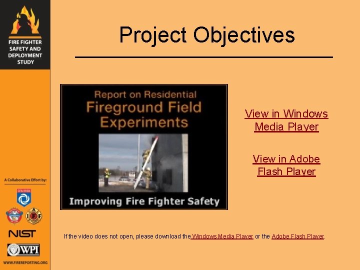 Project Objectives View in Windows Media Player View in Adobe Flash Player If the