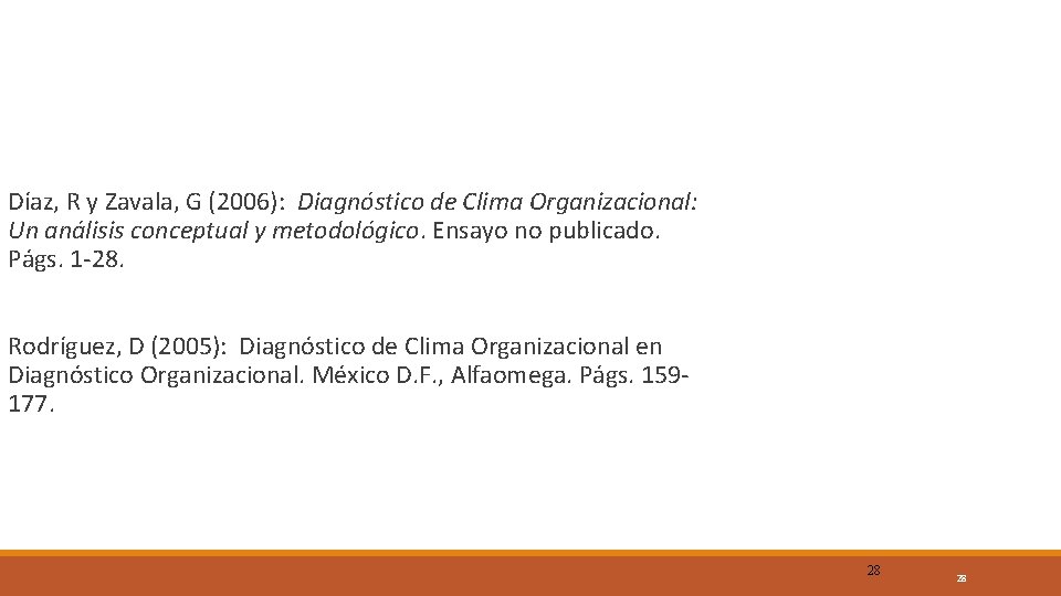 Díaz, R y Zavala, G (2006): Diagnóstico de Clima Organizacional: Un análisis conceptual y