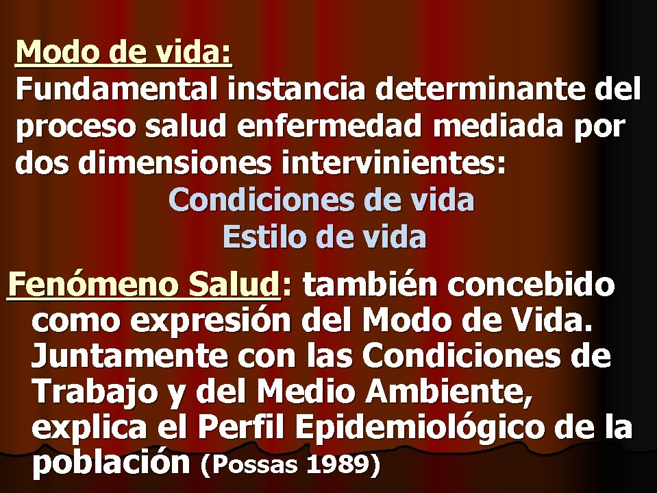 Modo de vida: Fundamental instancia determinante del proceso salud enfermedad mediada por dos dimensiones