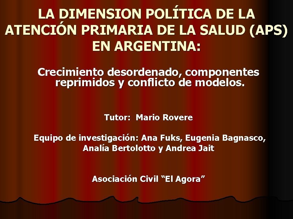 LA DIMENSION POLÍTICA DE LA ATENCIÓN PRIMARIA DE LA SALUD (APS) EN ARGENTINA: Crecimiento