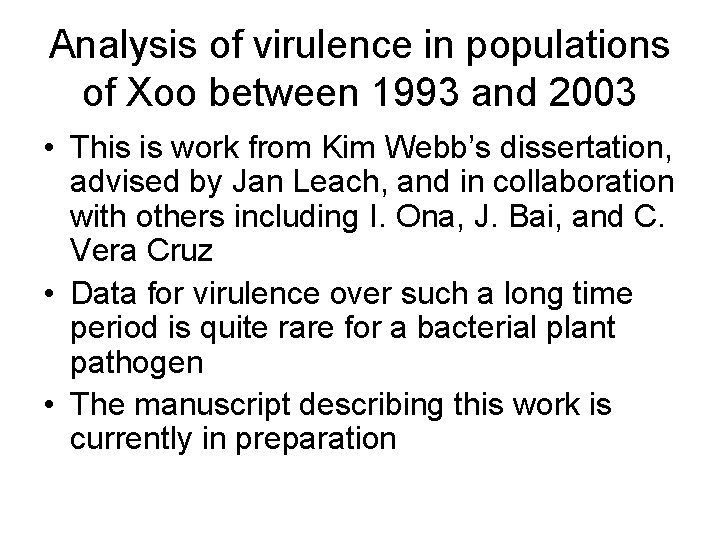 Analysis of virulence in populations of Xoo between 1993 and 2003 • This is